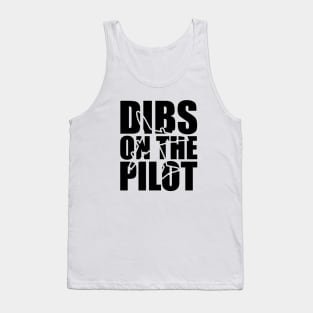 Pilot - Dibs on the pilot Tank Top